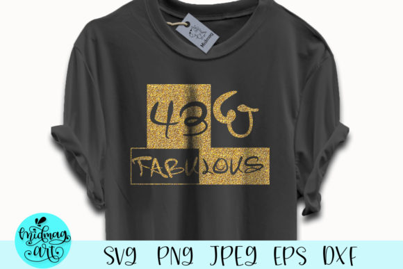 43 and Fabulous: Graphics for T-Shirt Designs