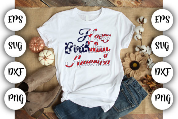 4th July Happy Birthday America Graphics