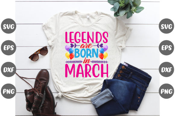 Birthday, Legends Are Born in March Graphics