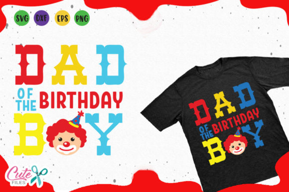 Dad of the Birthday Boy Graphics