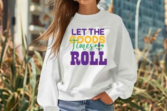 Let the Good Times Roll Mardi Gras Quote Graphics for T-Shirt Designs