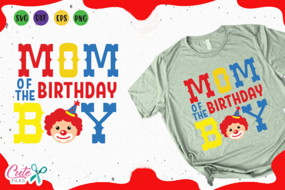 Mom of the Birthday Boy Graphics