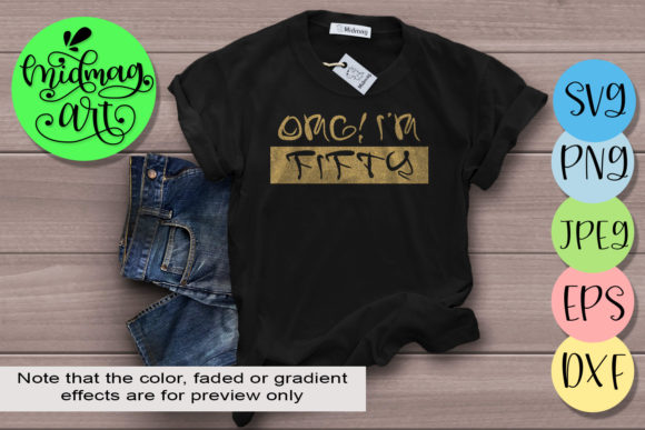 Omg I m Fifty 50th Birthday Graphics