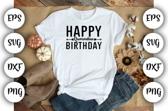 Quarantine Happy Quarantine Birthday